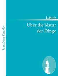 UEber die Natur der Dinge