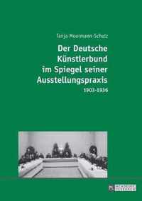 Der Deutsche Künstlerbund im Spiegel seiner Ausstellungspraxis