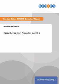 Branchenreport Ausgabe 2/2014