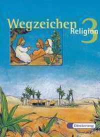 Wegzeichen Religon 3. Schülerbuch