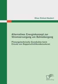 Alternatives Energiekonzept zur Stromversorgung am Bahnubergang