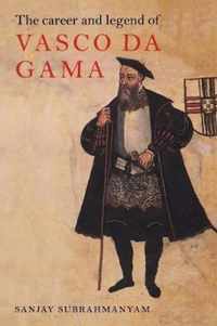 The Career and Legend of Vasco da Gama