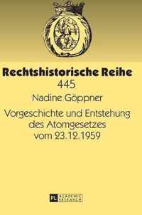 Vorgeschichte Und Entstehung Des Atomgesetzes Vom 23.12.1959