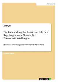 Die Entwicklung der handelsrechtlichen Regelungen zum Zinssatz bei Pensionsruckstellungen