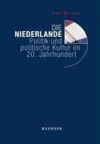 Die Niederlande: Politik und politische Kultur im 20. Jahrhundert