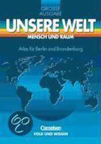 Unsere Welt. Atlas. Große Ausgabe für Brandenburg und Berlin. Mensch und Raum