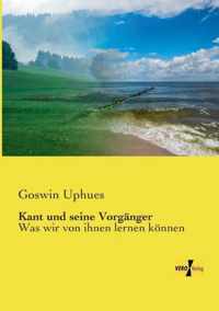 Kant und seine Vorganger