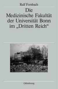 Die Medizinische Fakultät der Universität Bonn im "Dritten Reich"