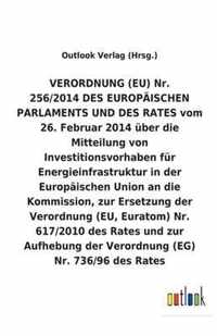 VERORDNUNG (EU) Nr. vom 26. Februar 2014 über die Mitteilung von Investitionsvorhaben für Energieinfrastruktur in der Europäischen Union an die Kommis