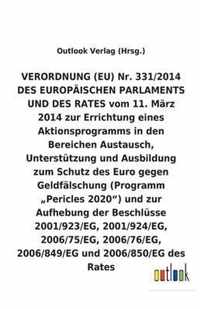 VERORDNUNG (EU) Nr. 331/2014 vom 11. Marz 2014 zur Errichtung eines Aktionsprogramms in den Bereichen Austausch, Unterstutzung und Ausbildung zum Schutz des Euro gegen Geldfalschung (Programm  Pericles 2020) und zur Aufhebung diverser Beschlusse