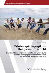 Erlebnispadagogik im Religionsunterricht