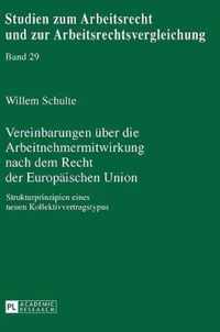 Vereinbarungen über die Arbeitnehmermitwirkung nach dem Recht der Europäischen Union