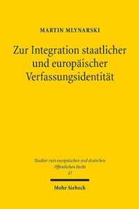 Zur Integration staatlicher und europaischer Verfassungsidentitat