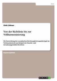 Von der Richtlinie bis zur Vollharmonisierung