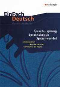 Sprachursprung - Sprachskepsis - Sprachwandel. EinFach Deutsch Unterrichtsmodelle