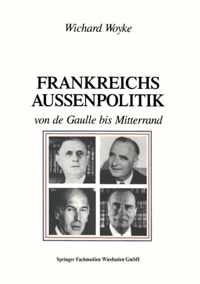 Frankreichs Außenpolitik Von De Gaulle Bis Mitterrand