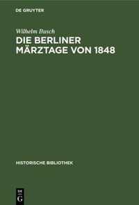 Die Berliner Marztage Von 1848