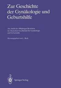 Zur Geschichte Der Gynakologie Und Geburtshilfe