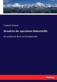 Grundriss der operativen Geburtshilfe