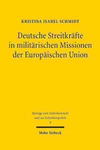 Deutsche Streitkrafte in militarischen Missionen der Europaischen Union
