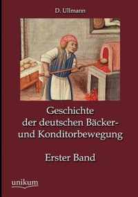 Geschichte der deutschen Backer- und Konditorbewegung, Erster Band
