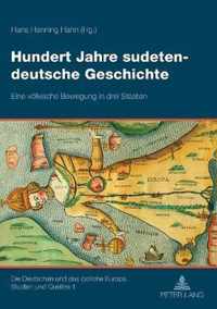 Hundert Jahre sudetendeutsche Geschichte
