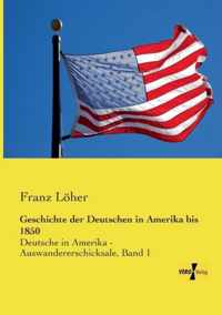 Geschichte der Deutschen in Amerika bis 1850