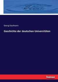 Geschichte der deutschen Universitaten