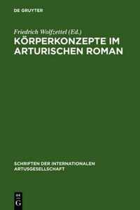 Koerperkonzepte Im Arturischen Roman