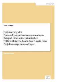 Optimierung des Personalressourcenmanagements am Beispiel eines mittelstandischen IT-Dienstleisters durch den Einsatz einer Projektmanagementsoftware