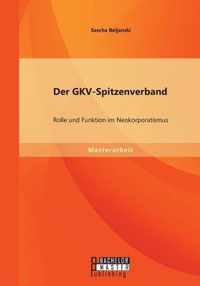 Der GKV-Spitzenverband: Rolle und Funktion im Neokorporatismus