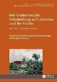 Die Grafen Von Der Schulenburg Auf Lieberose Und Ihr Archiv