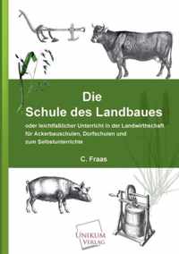 Die Schule Des Landbaues