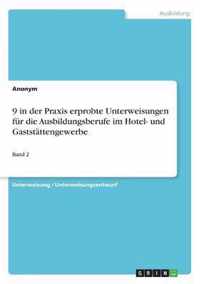 9 in der Praxis erprobte Unterweisungen fur die Ausbildungsberufe im Hotel- und Gaststattengewerbe