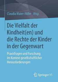 Die Vielfalt der Kindheit(en) und die Rechte der Kinder in der Gegenwart