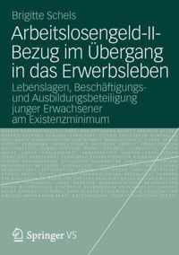 Arbeitslosengeld-II-Bezug Im UEbergang in Das Erwerbsleben