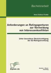 Anforderungen an Ratingagenturen zur Vermeidung von Interessenkonflikten