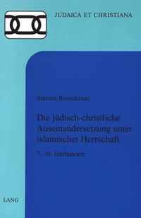 Die jüdisch-christliche Auseinandersetzung unter islamischer Herrschaft