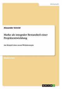 Marke als integraler Bestandteil einer Projektentwicklung