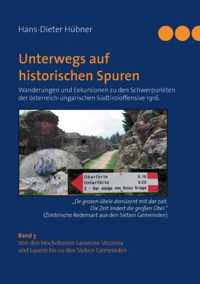 Unterwegs auf historischen Spuren. Wanderungen und Exkursionen zu den Schwerpunkten der oesterreich-ungarischen Sudtiroloffensive 1916. Band 3