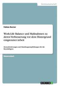 Verbesserungsmassnahmen fur die Work-Life Balance vor dem Hintergrund entgrenzter Arbeit