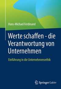 Werte Schaffen - Die Verantwortung Von Unternehmen