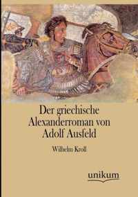 Der griechische Alexanderroman von Adolf Ausfeld