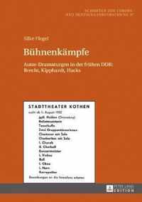 Buehnenkaempfe: Autor-Dramaturgen in Der Fruehen Ddr