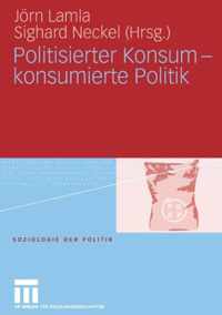 Politisierter Konsum - Konsumierte Politik