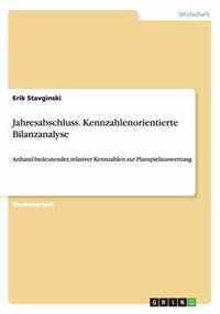 Jahresabschluss. Kennzahlenorientierte Bilanzanalyse