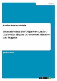 Humortheorien der Gegenwart Anton C Zijdervelds Theorie der concepts of humor and laughter