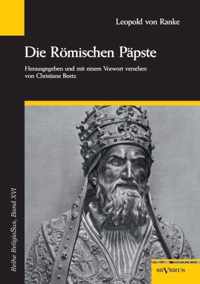 Die Roemischen Papste in den letzten vier Jahrhunderten