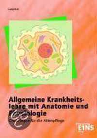 Allgemeine Kranheitslehre mit Anatomie und Physiologie