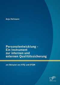 Personalentwicklung - Ein Instrument zur internen und externen Qualitatssicherung